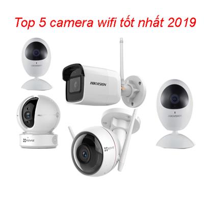 Top 5 camera wifi không dây chính hãng giá rẻ tốt nhất 2019